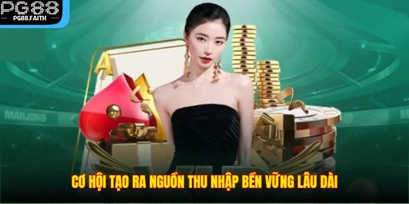 Đại Lý 3 Cơ hội tạo ra nguồn thu nhập bền vững lâu dài