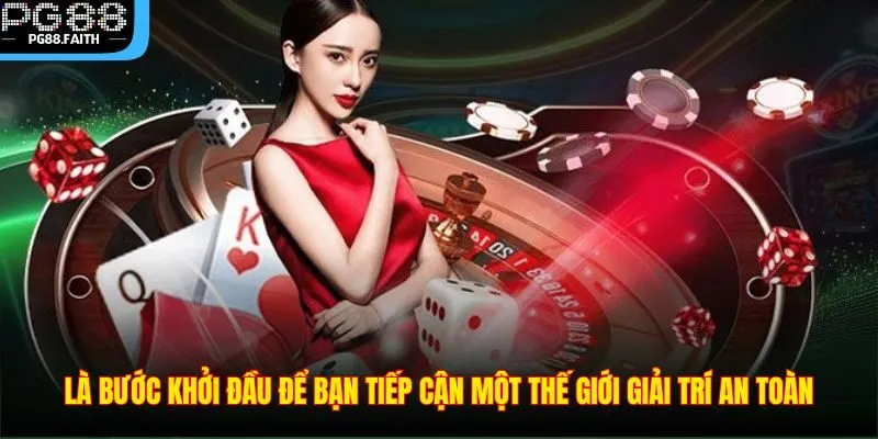 Đăng Ký 3 Là bước khởi đầu để bạn tiếp cận một thế giới giải trí an toàn