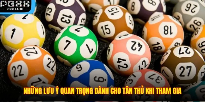 Phương Pháp Soi Cầu Lô 3 Càng Giúp Tăng Tỷ Lệ Trúng Thưởng 4 Những lưu ý quan trọng dành cho tân thủ khi tham gia